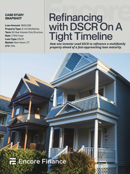 Front view of two multi-story residential houses with text about refinancing a multifamily property using DSCR on a tight timeline, presented by Encore Finance.